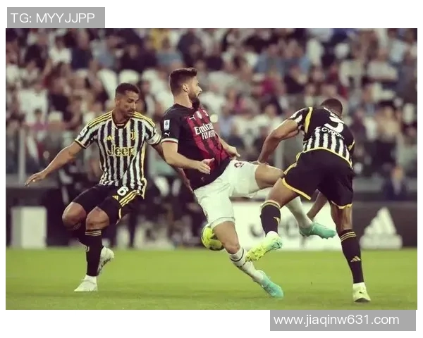 AC米兰与尤文图斯对决分析战术与球员表现的深度剖析 AC米兰与尤文图斯对决分析战术与球员表现的深度剖析